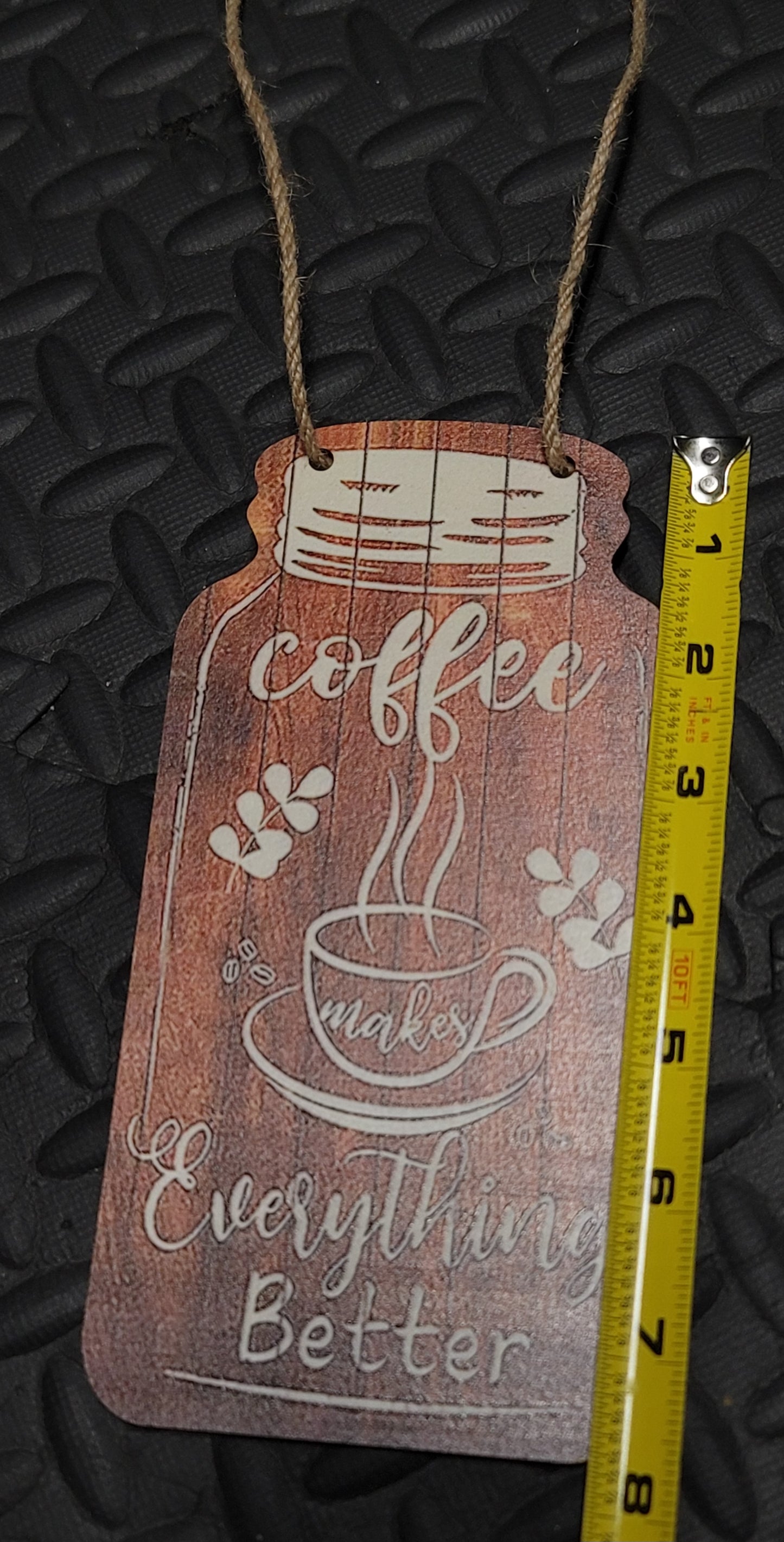 Wooden Coffee makes everything better sign