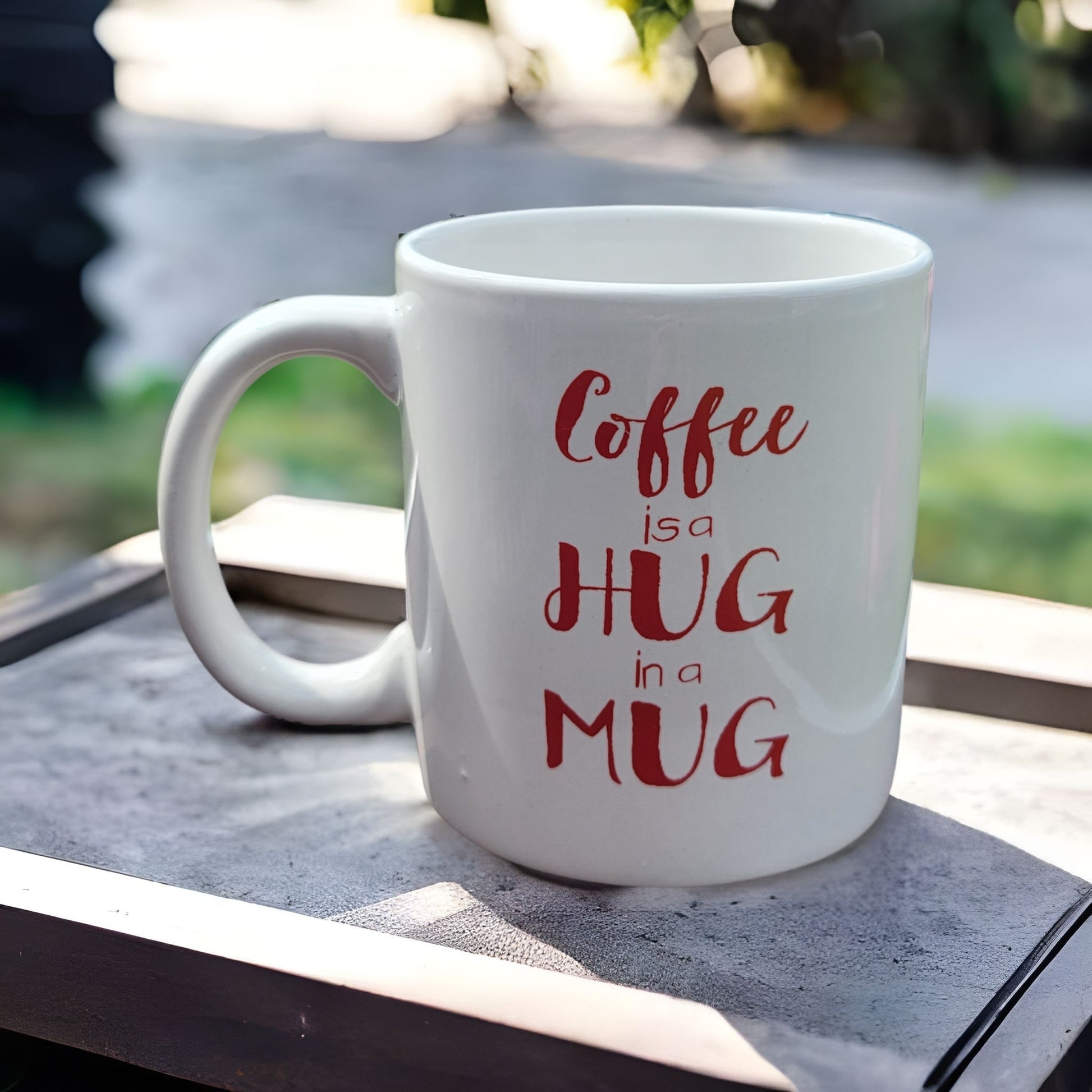 Coffee is a hug in a mug white coffee mug